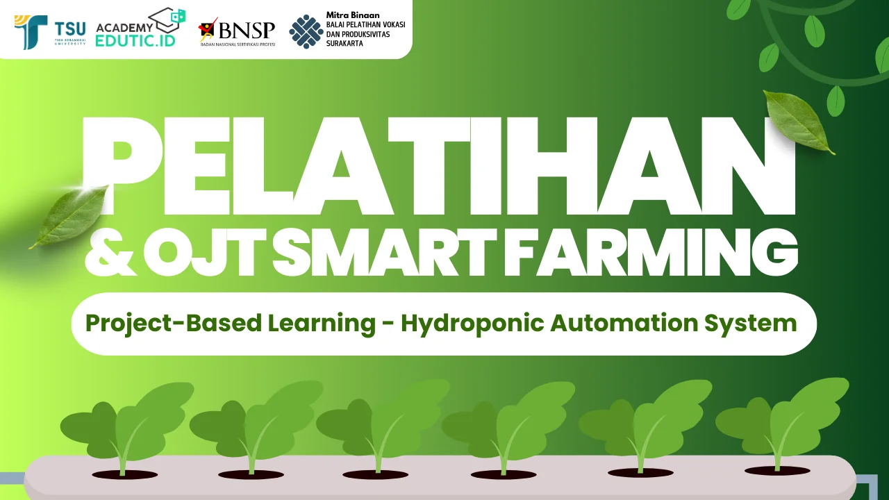 Pelatihan PBL Hydroponic Automation System TSU X Edutic