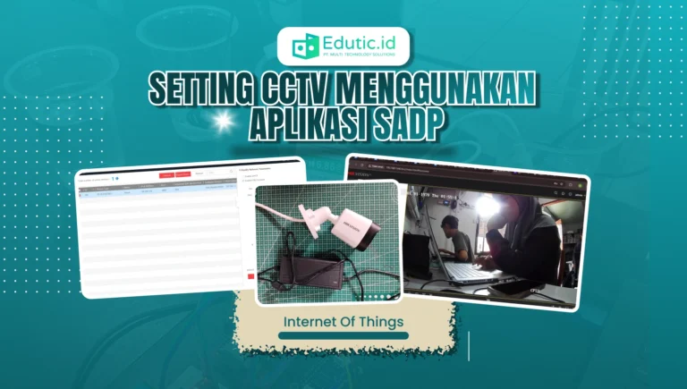 Setting Camera CCTV Hikvision menggunakan aplikasi SADP dengan Mudah dan Cepat